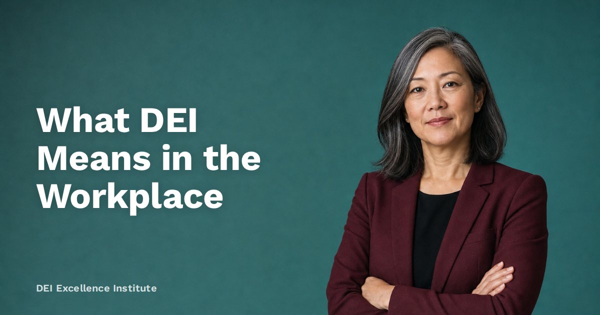 What DEI Means in the Workplace